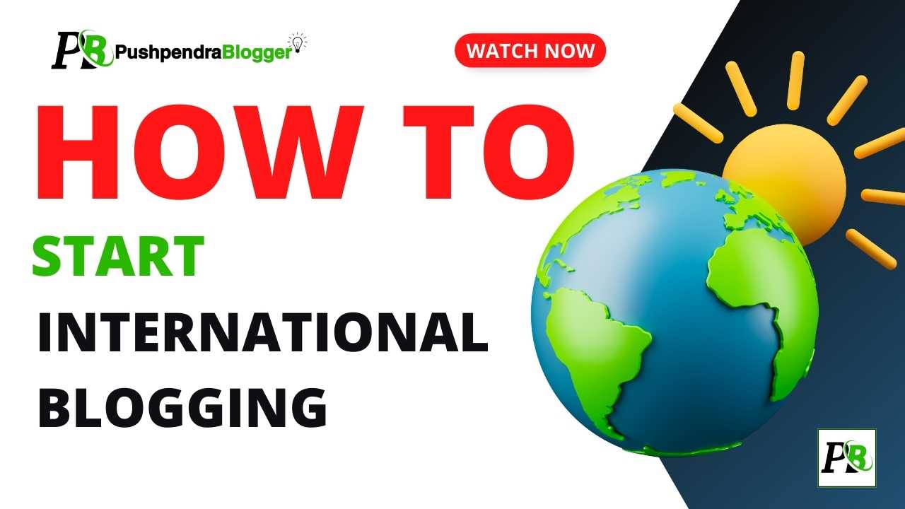 How to start internationlal Blogging